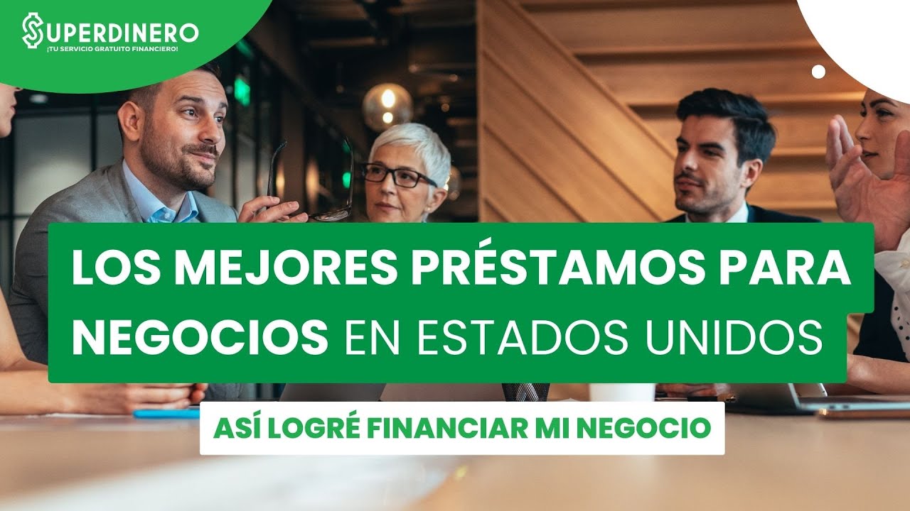 💰 Estos son los MEJORES pr&eacute;stamos para negocios en Estados Unidos