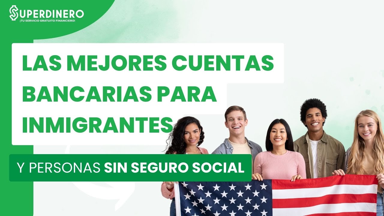🤑 MEJORES CUENTAS BANCARIAS PARA INMIGRANTES en Estados Unidos