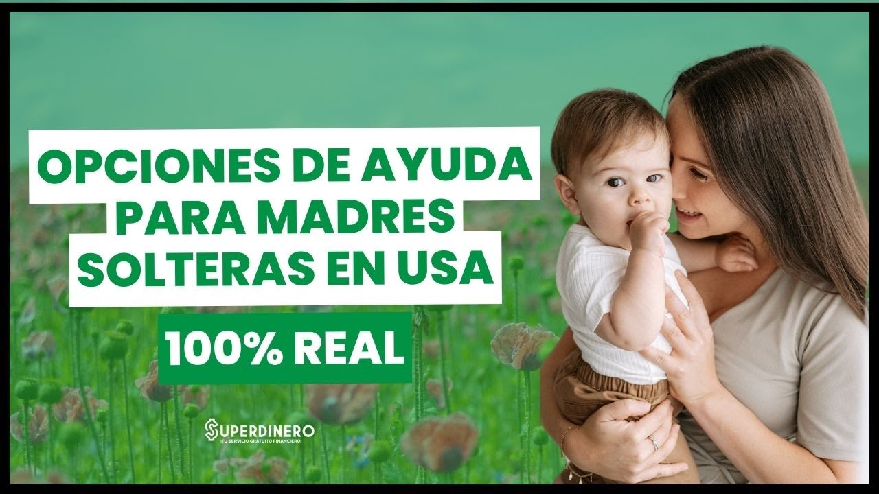🤱 AYUDAS para 👶 MADRES 👶 solteras en ESTADOS UNIDOS 🤱
