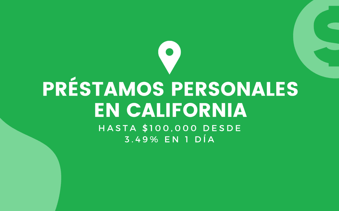 Mejores Préstamos Personales En California: Hasta $100,000 Desde 3.49%