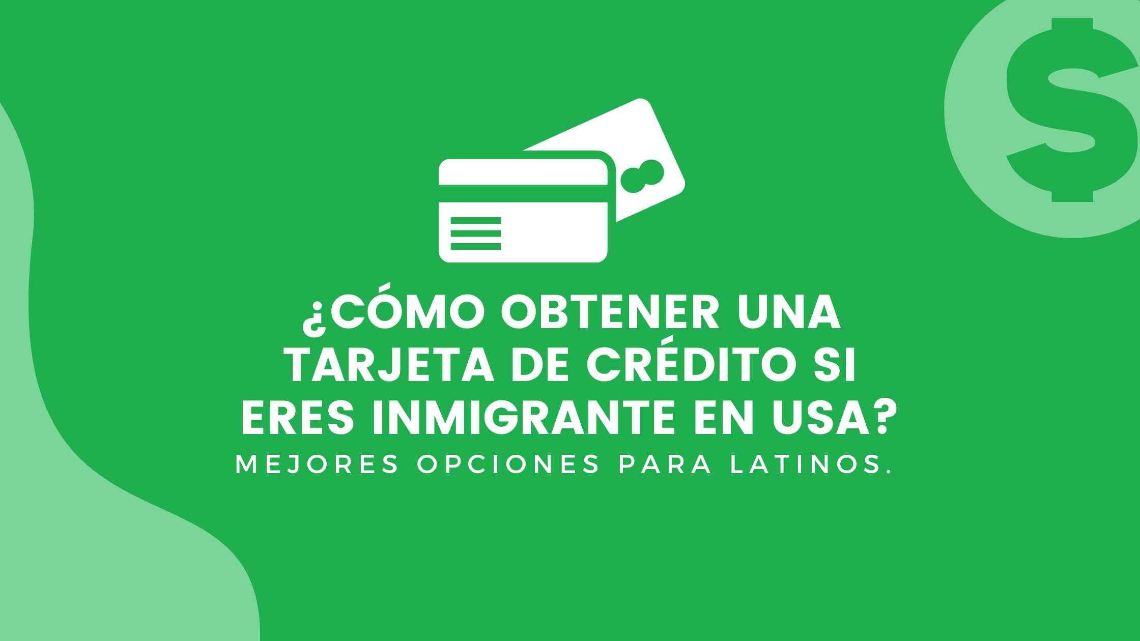 cómo obtener una tarjeta de crédito si eres inmigrante en USA
