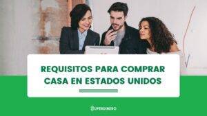 requisitos para comprar una casa en Estados Unidos