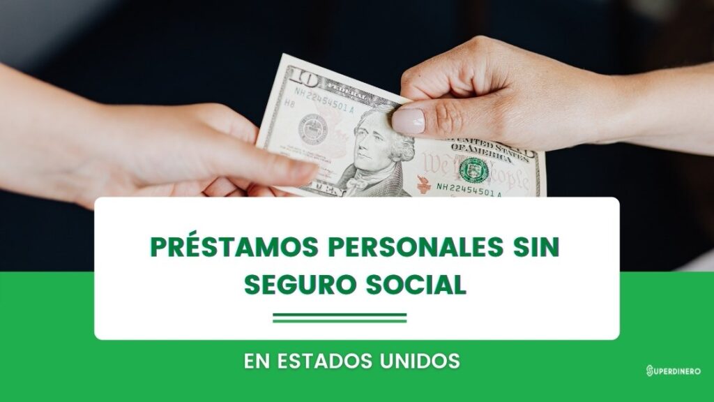 Mejores Pr&eacute;stamos personales sin seguro social en USA