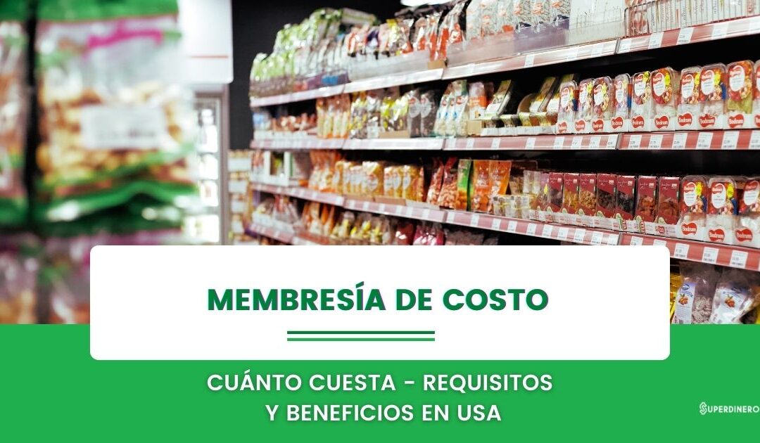 Membresía de Costco USA 2022: Requisitos – costos – beneficios