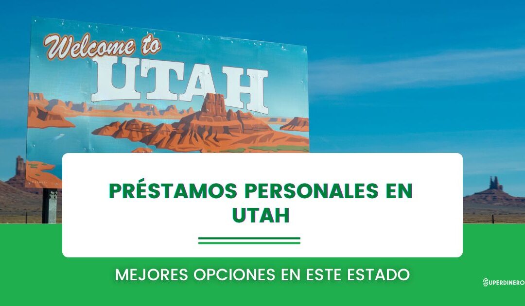Mejores préstamos personales en Utah de fácil acceso