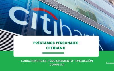 Préstamos Personales Citibank: Evaluación Completa 2023