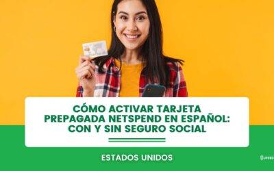 C&oacute;mo Activar tarjeta Netspend [Con o Sin Seguro Social]