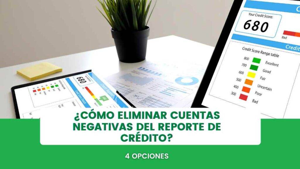 &iquest;C&oacute;mo Borrar Cuentas Negativas del Reporte de Cr&eacute;dito?