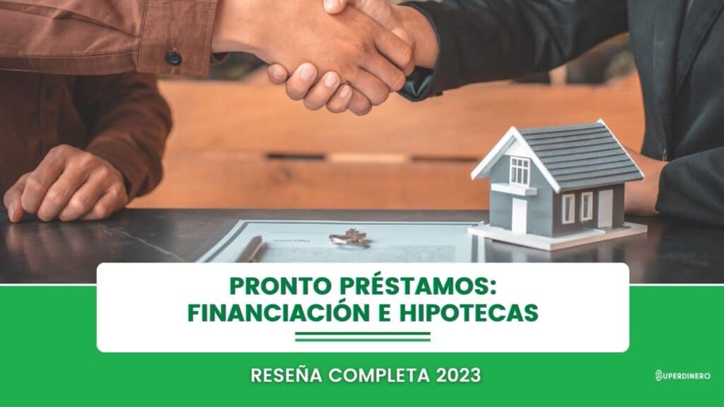 Pronto Pr&eacute;stamos: financiaci&oacute;n e hipotecas
