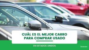 Cu&aacute;l es el mejor carro para comprar usado en USA