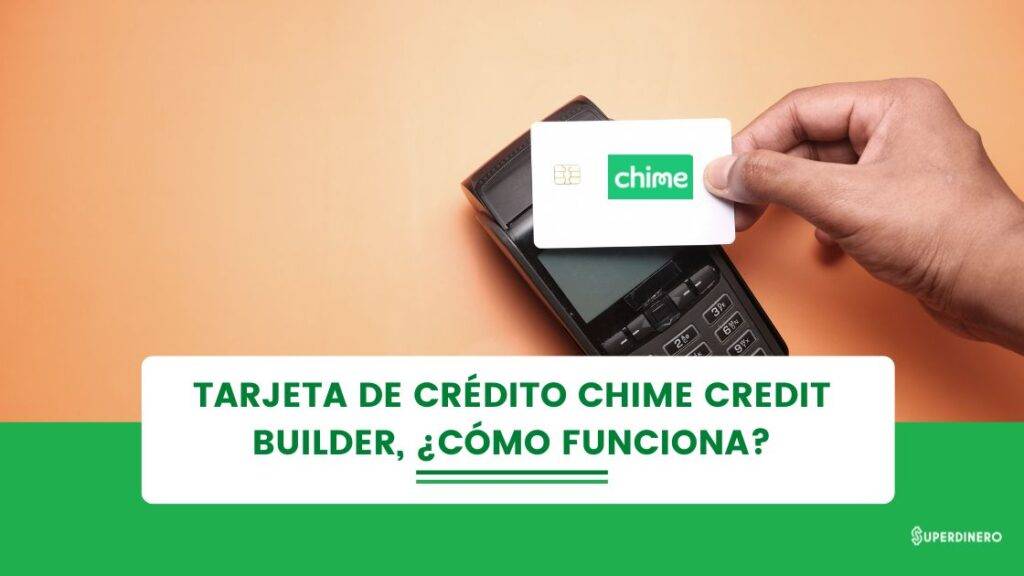 Chime Credit Builder: Una tarjeta para construir cr&eacute;dito