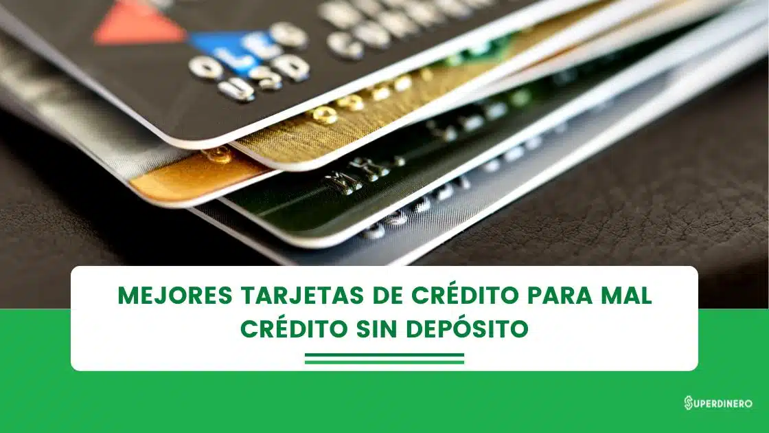 Mejores tarjetas de crédito para mal crédito sin depósito