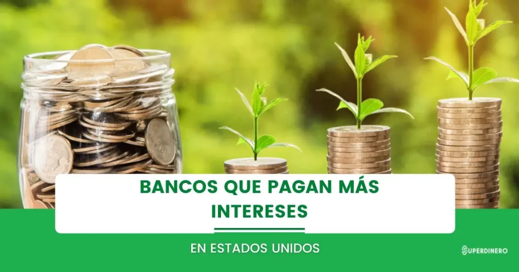 Bancos que Pagan M&aacute;s Intereses en USA
