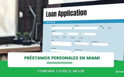 Préstamos personales en Miami: Compara y elige el mejor