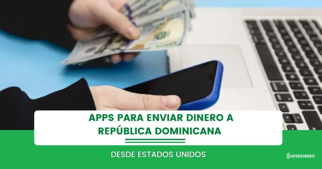 Apps para enviar dinero a Rep&uacute;blica Dominicana desde USA
